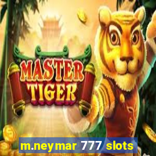 m.neymar 777 slots